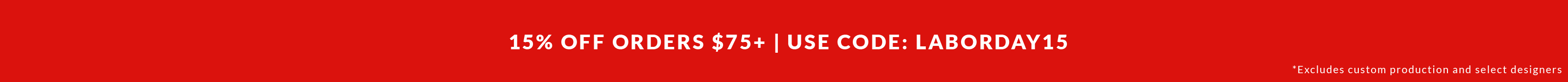 Labor Day Flash Sale | 15% Off Orders $75+
